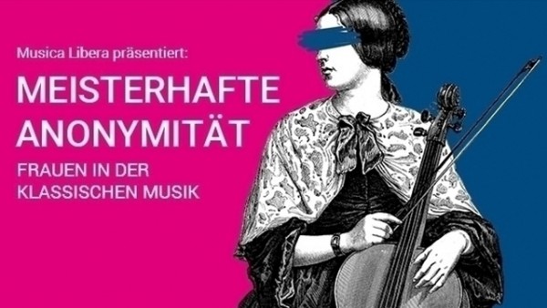 Meisterhafte Anonymität - Frauen in der klassischen Musik