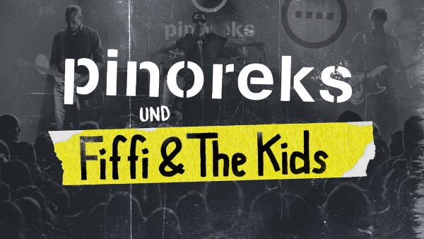Pinoreks & Fiffi & The Kids